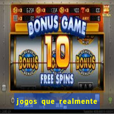 jogos que realmente pagam sem precisar depositar dinheiro